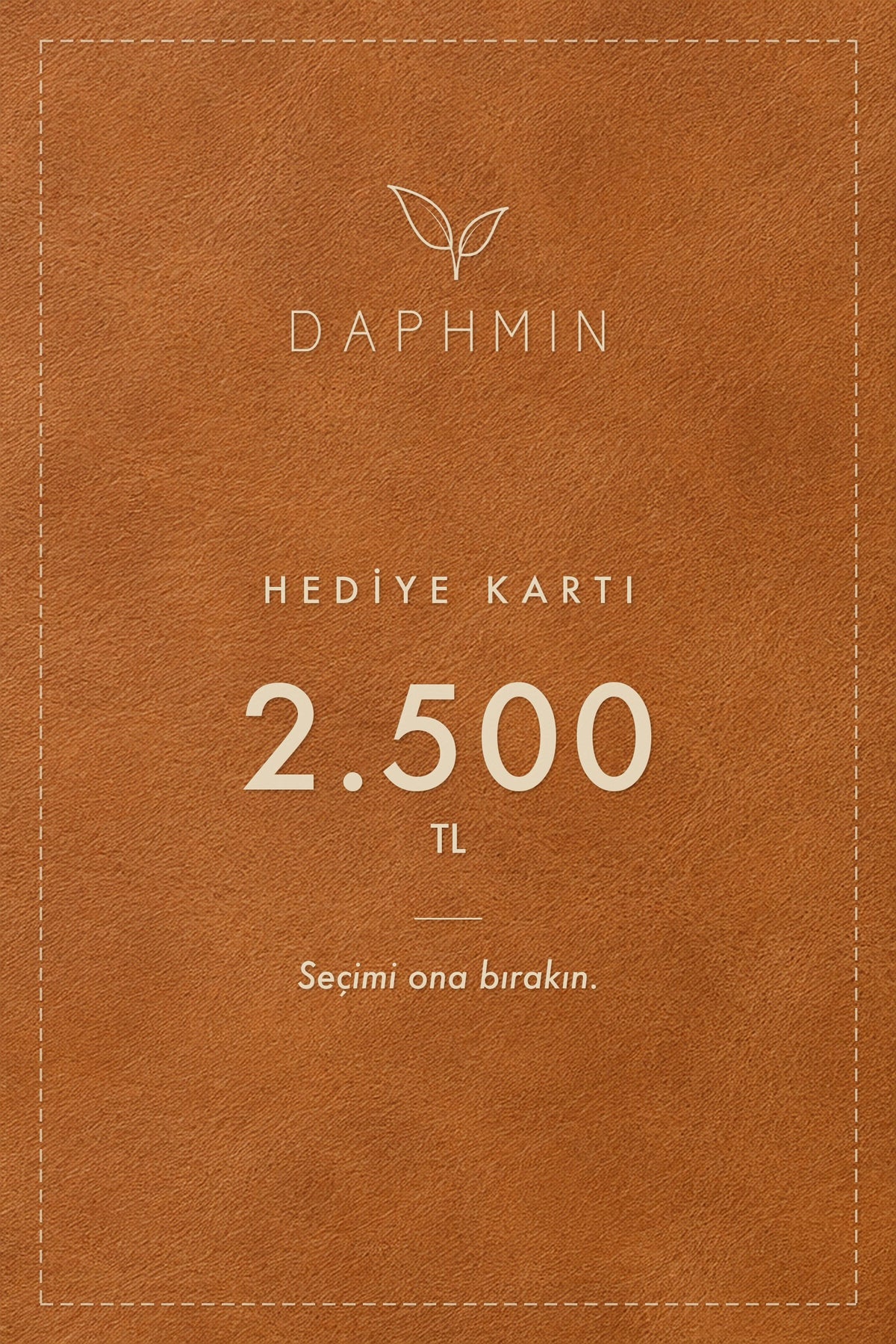DAPHMIN Hediye Kartı 2.500 TL